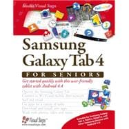 Samsung Galaxy Tab 4 for Seniors Get Started Quickly with This User-Friendly Tablet with Android 4.4