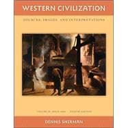 Western Civilization: Sources Images and Interpretations Volume 2 Since 1660