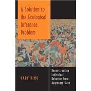 A Solution to the Ecological Inference Problem