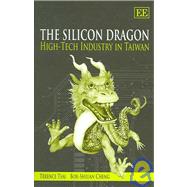The Silicon Dragon: High-Tech Industry in Taiwan