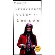 Frommer's Irreverent Guide to London