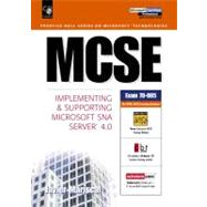 MCSE : Implementing and Supporting Microsoft SNA Server 4/0