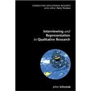 Interviewing and Representation in Qualitative Research Projects