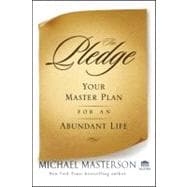 The Pledge Your Master Plan for an Abundant Life