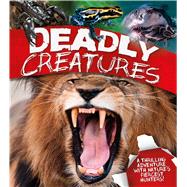 Deadly Creatures A thrilling adventure with nature's fiercest hunters
