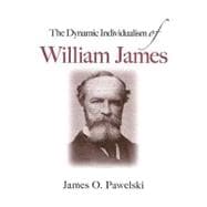 The Dynamic Individualism of William James