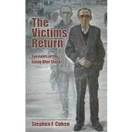 The Victims Return Survivors of the Gulag After Stalin