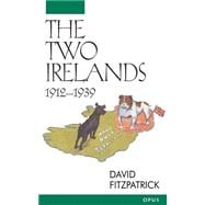 The Two Irelands 1912-1939