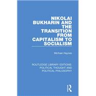 Nikolai Bukharin and the Transition from Capitalism to Socialism