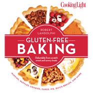 Cooking Light Gluten-Free Baking Delectable From-Scratch Sweet and Savory Treats