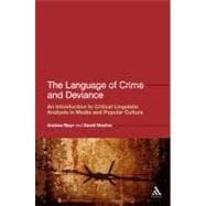 The Language of Crime and Deviance An Introduction to Critical Linguistic Analysis in Media and Popular Culture