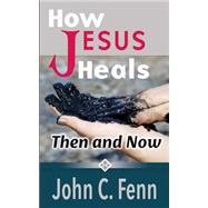 How Jesus Heals