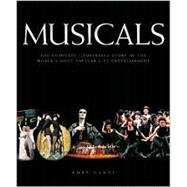 Musicals : The Complete Illustrated Story of the World's Most Popular Live Entertainment