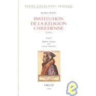 Jean Calvin: Institution De La Religion Chretienne 1541