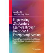 Empowering 21st Century Learners Through Holistic and Enterprising Learning