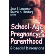 School-age Pregnancy and Parenthood: Biosocial Dimensions