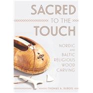 Sacred to the Touch