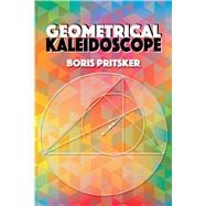 Geometrical Kaleidoscope,9780486812410