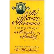 The Bronze Horseman: Selected Poems of Alexander Pushkin