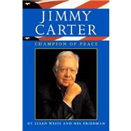 Jimmy Carter : Champion of Peace