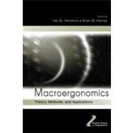 Macroergonomics : Theory, Methods, and Applications