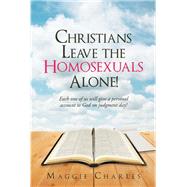 Christians Leave the Homosexuals Alone