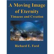 A Moving Image of Eternity