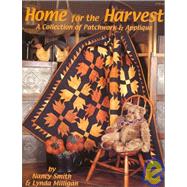 Home for the Harvest: A Collection of Patchwork & Applique