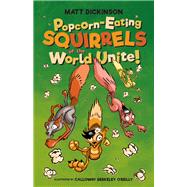 Popcorn-eating Squirrels of the World Unite!
