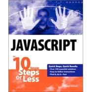 JavaScript<sup><small>TM</small></sup> in 10 Simple Steps or Less