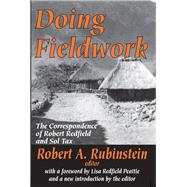 Doing Fieldwork: The Correspondence of Robert Redfield and Sol Tax