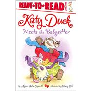 Katy Duck Meets the Babysitter Ready-to-Read Level 1