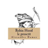 Robin Hood Le Proscrit