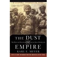 The Dust Of Empire The Race For Mastery In The Asian Heartland