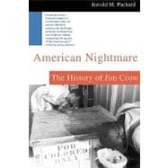 American Nightmare The History of Jim Crow