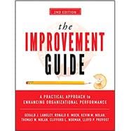 The Improvement Guide A Practical Approach to Enhancing Organizational Performance