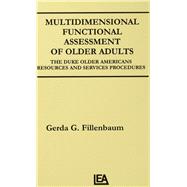 Multidimensional Functional Assessment of Older Adults : The Duke Older Americans Resources and Services Procedures