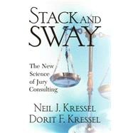 Stack And Sway The New Science Of Jury Consulting