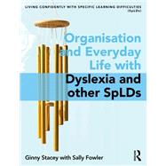 Organisation and Everyday Life: Living Confidently with Dyslexia/SpLD