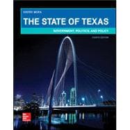 The State of Texas: Government, Politics, and Policy [Rental Edition]