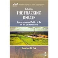 The Fracking Debate: An Intergovernmental Look at City and State Level, Second Edition