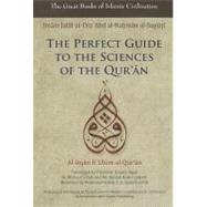 The Perfect Guide to the Sciences of the Qur'an