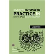 Developing Outstanding Practice in School-based Teacher Education