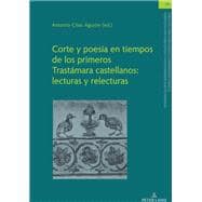 Corte y poesía en tiempos de los primeros Trastámara castellanos: lecturas y relecturas