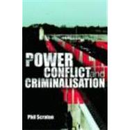 Power, Conflict and Criminalisation