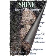 Shine : Age of Becoming