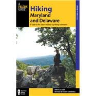 Hiking Maryland and Delaware A Guide To The States' Greatest Day Hiking Adventures