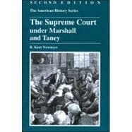 The Supreme Court Under Marshall And Taney