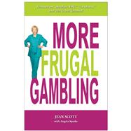 More Frugal Gambling