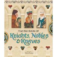 The Big Book of Knights, Nobles & Knaves